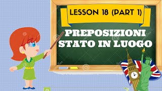 Corso di inglese 18 1 PREPOSIZIONI STATO IN LUOGO [upl. by Naujad]