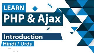 PHP Ajax Introduction Tutorial in Hindi  Urdu [upl. by Kuhn797]