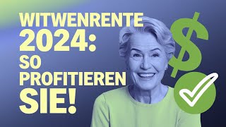 Witwenrente 2024 Diese neuen Regeln könnten Ihre Rente drastisch verändern [upl. by Lanor431]