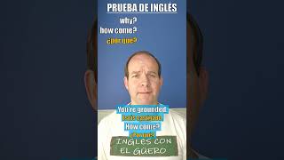 Cómo usar HOW COME en inglés [upl. by Eyahc]