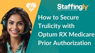 How Do You Get Prior Authorization for Trulicity with Optum RX Medicare 🤔💊 [upl. by Hamal]