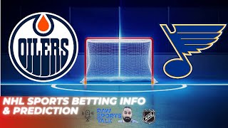 Edmonton Oilers VS St Louis Blues NHL Sports Betting Info for 22824 [upl. by Jeffcott]