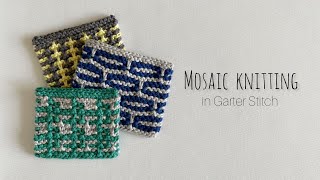 Mosaic Knitting in Garter Stitch [upl. by Nodanrb]