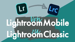 Bilder von Lightroom Mobile zu Lightroom Classic und weiter zur Festplatte synchronisieren [upl. by Hibbs67]