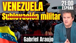 MILITARES SE UNEN A MANIFESTANTES 💥 ¿CAE MADURO TENSIÓN MÁXIMA con GABRIEL ARAUJO VENEZUELA [upl. by Petuu]