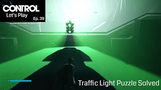 Control Ep 39  SOLVED Traffic Light Puzzle and Hand Chair Altered Items  Lets Play [upl. by Lenoel]