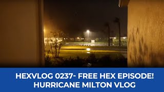 Free HexVlog 0237 Hurricane Milton [upl. by Rolland]