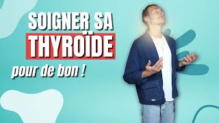 THYROÏDE  Comment Se Soigner  Hypothyroïdie amp Hyperthyroïdie 🦋 [upl. by Gayel]