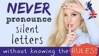 Silent Letters in English A to Z with ALL RULES  British Accents and Pronunciation [upl. by Rodolfo]