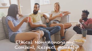 Ethical NonMonogamy Consent Respect Honesty [upl. by Emor]