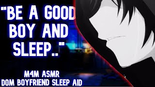 M4M Your Dominant Boyfriend Gets You to Come to Bed BL Sleep Aid ASMR [upl. by Laurin]