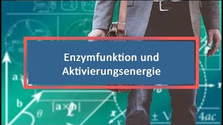 Enzymfunktion und Aktivierungsenergie [upl. by Haik]