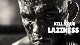 Kill Your Laziness  Motivational Speech 🔥 [upl. by Vilberg]