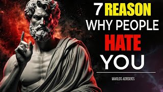 7 REASONS WHY PEOPLE SECRETLY HATE YOU  STOICISM MARCUS AURELIUS [upl. by Myrah431]