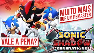 SONIC X SHADOW GENERATIONS VALE A PENA ANÁLISECRÍTICA PTBR REVIEW EXPRESSO [upl. by Atnahc]