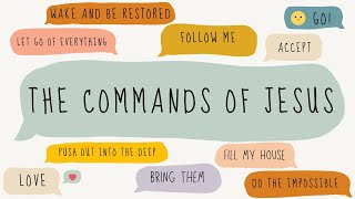 The Commands of Jesus Part Two 111024 [upl. by Oinegue]