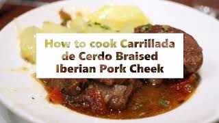 How to cook Carrillada de Cerdo Braised Iberian Pork Cheek [upl. by Imnubulo]