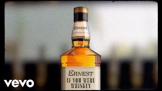 ERNEST  If You Were Whiskey Lyric Video [upl. by Skier]