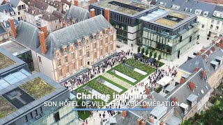 Inauguration de lhôtel de Ville et dAgglomération de Chartres [upl. by Selyn867]