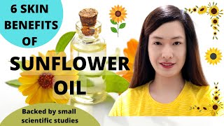 6 Skin Benefits of Sunflower Oil Backed by Small Scientific Studies [upl. by Aronael595]