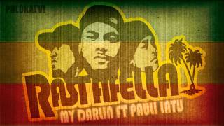 Rastafella  My Darlin ft Pauli Latu Full Song [upl. by Lerret]