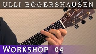 Fingerstyle  Gitarren Workshop von Ulli Boegershausen  Lektion 4 [upl. by Ardolino]