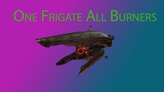 1 Nergal all Frigate Burners [upl. by Cammie]