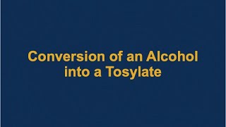 Conversion of an Alcohol into a Tosylate [upl. by Nwahsar]