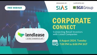 Corporate Connect feat Lendlease Global Commercial REIT  6 August 2024 [upl. by Akinuahs]