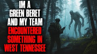 Im a Green Beret My team encountered something in West Tennessee [upl. by Whiteley]