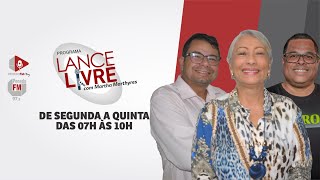 PROGRAMA LANCE LIVRE COM MARTHA MÁRTYRES  12082024  Penedo FM 973  Penedo FM Play [upl. by Judy448]