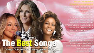 Best Of Celine Dion Whitney Houston Mariah Carey  Best Songs of World Divas  Divas Love Songs [upl. by Sabba467]