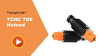 TCHC TD6 Hotend [upl. by Jedidiah]