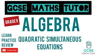 Quadratic Simultaneous Equations  Grade 9 Maths Series  GCSE Maths Tutor [upl. by Monah850]