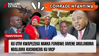 COMRADE NTANYIWA WATI KU CHIPANI CHA UTM KULI ANANKA FUMBWE OMWE AKULANDIRA NDALAMA ZA MCP [upl. by Berwick]