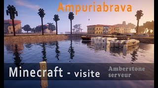 Minecraft  Visite dAmpuriabrava [upl. by Boonie]