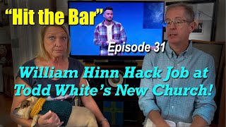 quotHit the Barquot Episode 31 William Hinn Hack Job at Todd Whites New Church [upl. by Harneen]