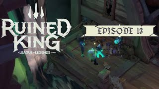 Rassemblons léquipage de Miss Fortune  Ruined King Episode 13 [upl. by Akyeluz172]