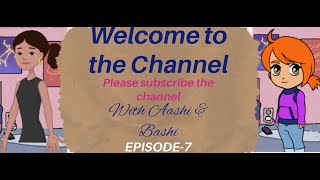 Comedy Aashi amp Bashi Episode7 [upl. by Bourque]