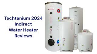 HvacRepairGuy 2024 Techtanium Brand Indirect Water Heater Reviews [upl. by Burta372]