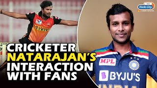 Cricketer Natarajans Interaction With Fans  Radio City Star Express Tamil [upl. by Amalia]