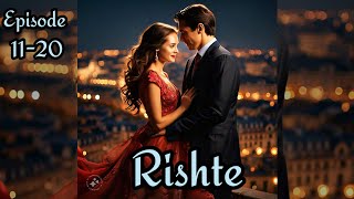 Rishte 💖episode 11 to 20  Rishte Love story ep 11 to 20  novels [upl. by Hartzel]