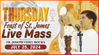 THURSDAY FILIPINO MASS TODAY LIVE  JULY 25 2024  FEAST OF ST JAMES  FR JOSEPH FIDEL ROURA [upl. by Rramo]