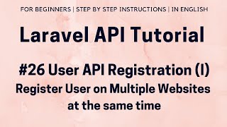 26 Laravel 8 API Tutorial  API Registration I  Register User on Multiple Websites at same time [upl. by Venola878]