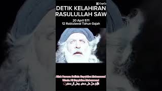 Detik kelahiran Nabi Muhammad Shalallahu alaihi wasallam [upl. by Dlnaod347]