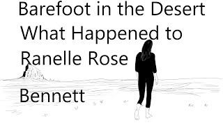 Barefoot in the Desert What Happened to Ranelle Rose Bennett [upl. by Sayles104]