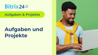 Bitrix24 Aufgaben amp Projekte [upl. by Rinaldo98]