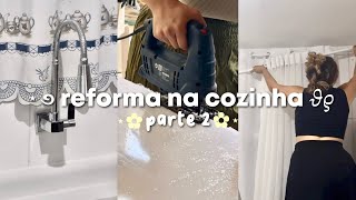 reforma na cozinha  parte 2 🌷͙֒✧˚⋆ Bancada cortina led armários [upl. by Kciredes]