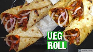 Veg Roll Recipe  स्वादिस्ट और झटपट बन जाने वाला वेज रोल  Street Style Veg Roll  Veg Frankie [upl. by Ateloj941]