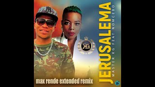 Master KG Feat Nomcebo  Jerusalema Max Rende Extended Remix [upl. by Irelav]